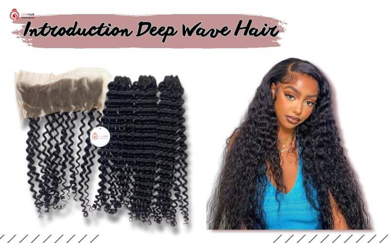 Introduction Deep Wave Hair